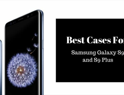 10 Best Cases for the Samsung Galaxy S9 and S9 Plus
