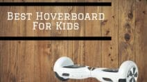 Best Hoverboard For Kids