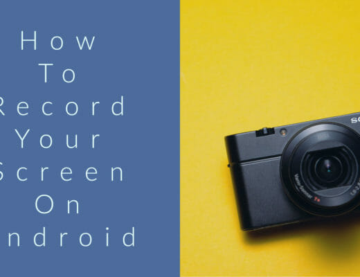 How To Record Your Screen On Android Phone Without Root